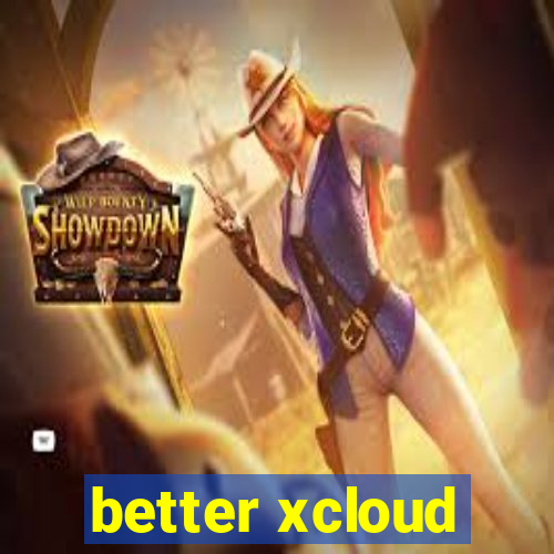 better xcloud