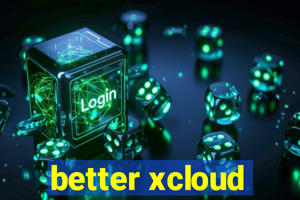 better xcloud