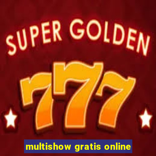 multishow gratis online