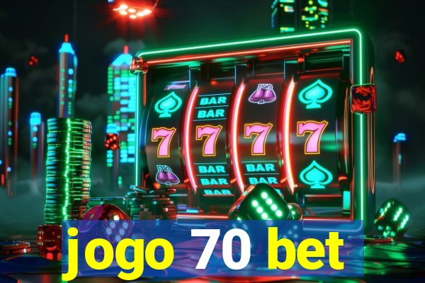 jogo 70 bet