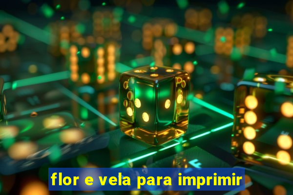 flor e vela para imprimir