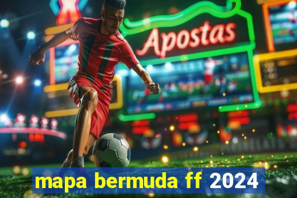 mapa bermuda ff 2024