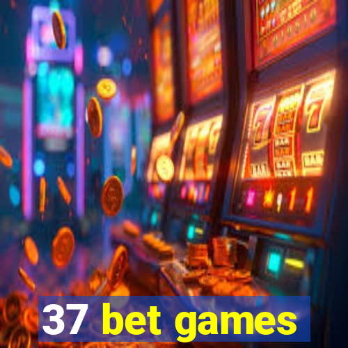 37 bet games