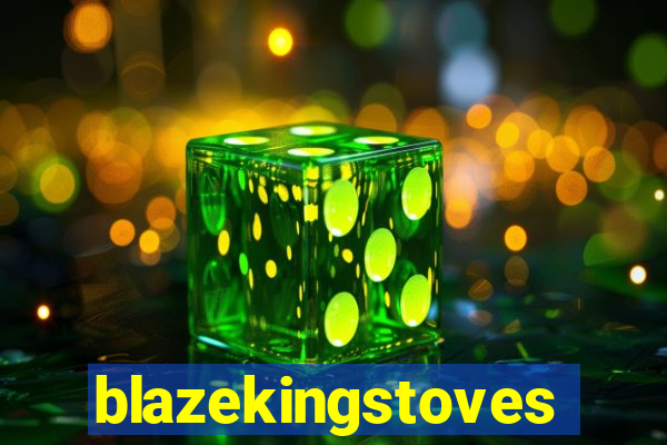 blazekingstoves