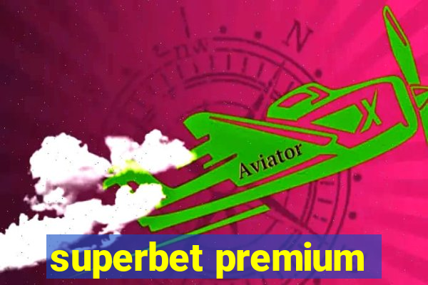 superbet premium