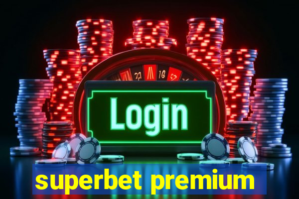 superbet premium