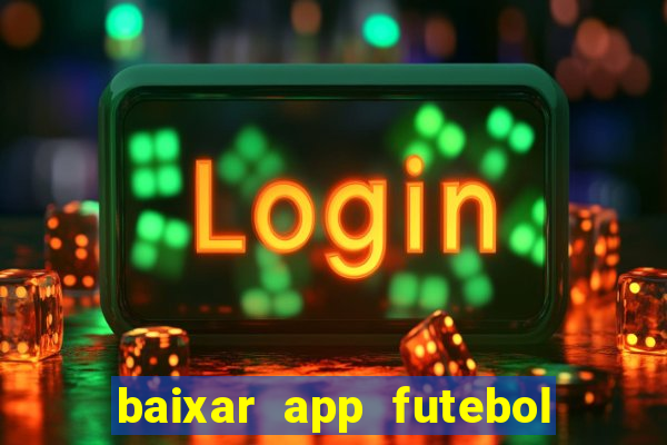 baixar app futebol da hora 3.7