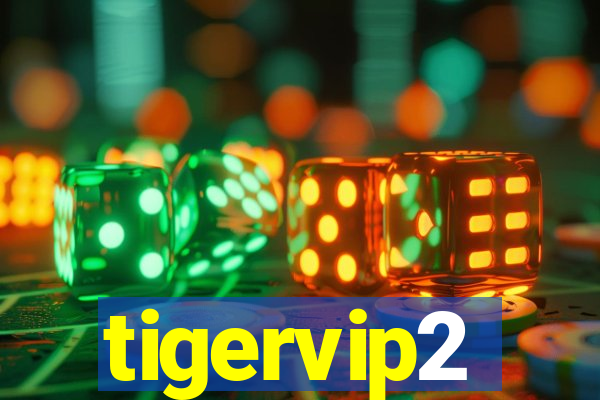 tigervip2