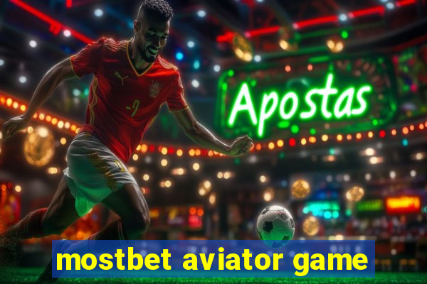 mostbet aviator game