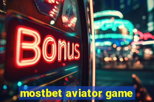 mostbet aviator game