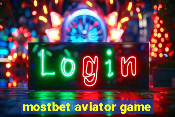 mostbet aviator game