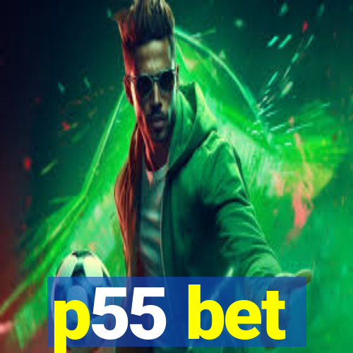 p55 bet