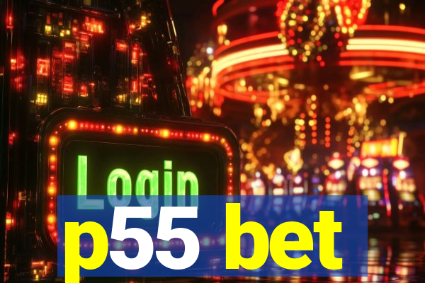 p55 bet