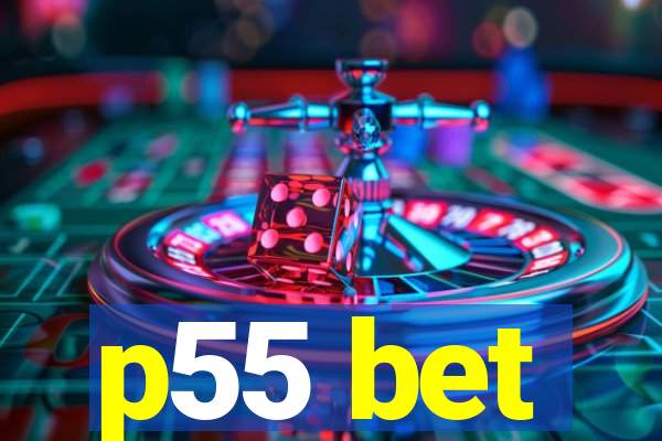 p55 bet