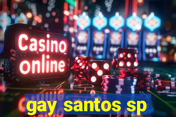 gay santos sp