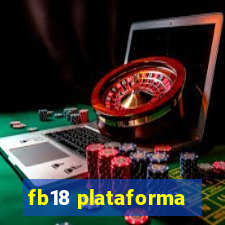 fb18 plataforma