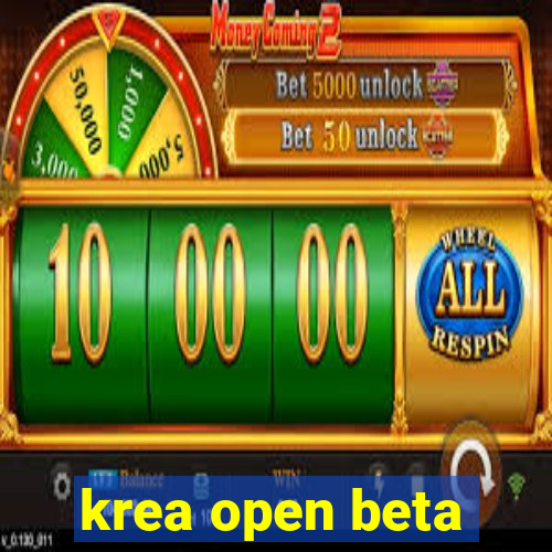 krea open beta