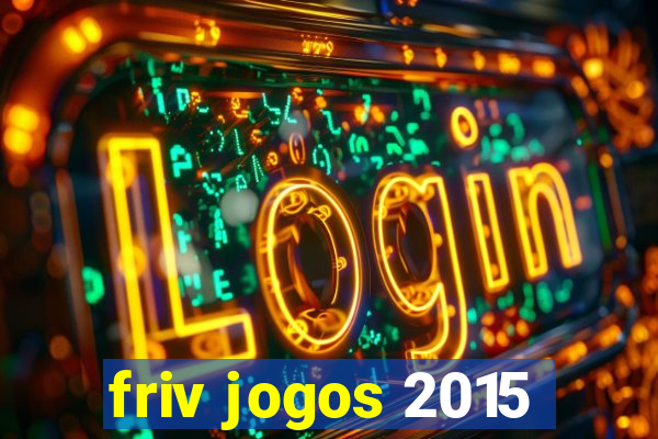 friv jogos 2015