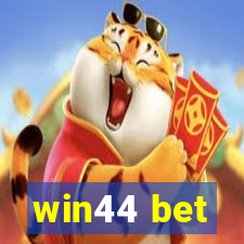 win44 bet