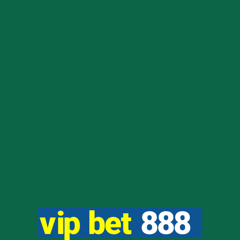 vip bet 888