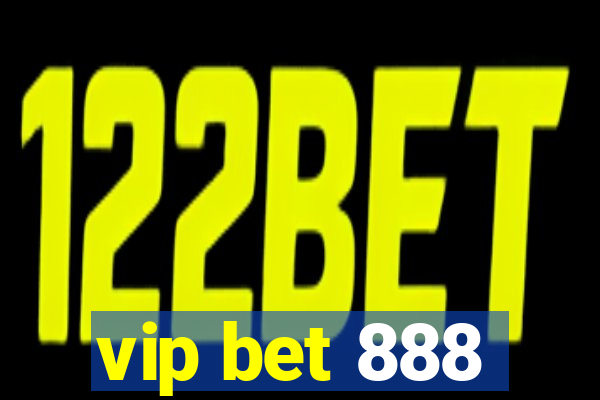 vip bet 888