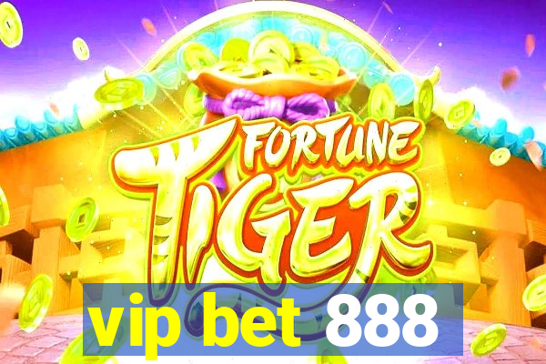 vip bet 888