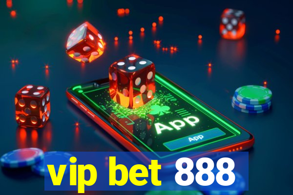 vip bet 888