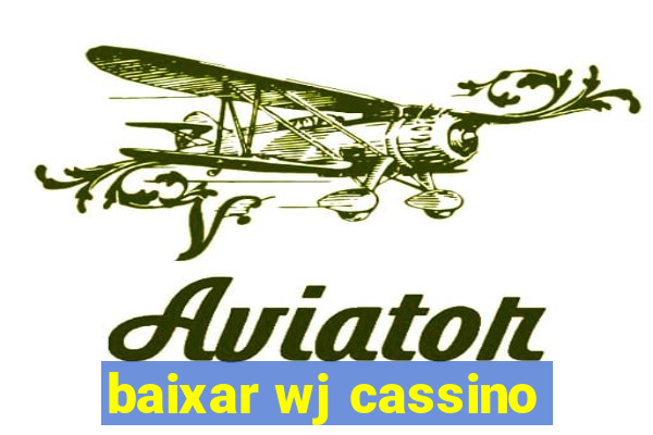 baixar wj cassino