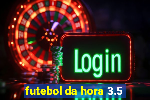 futebol da hora 3.5