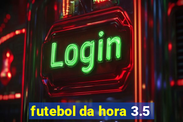 futebol da hora 3.5