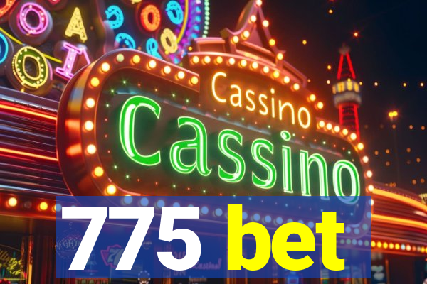 775 bet