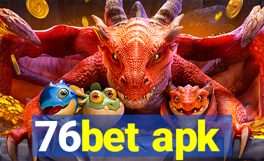 76bet apk