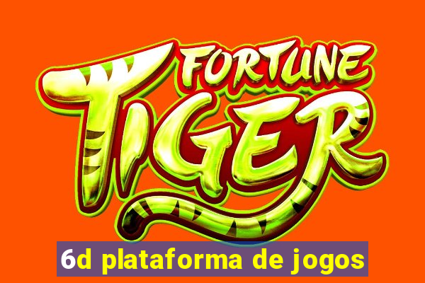 6d plataforma de jogos