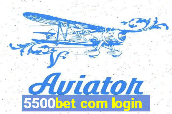 5500bet com login