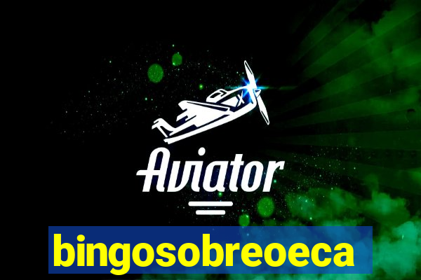 bingosobreoeca