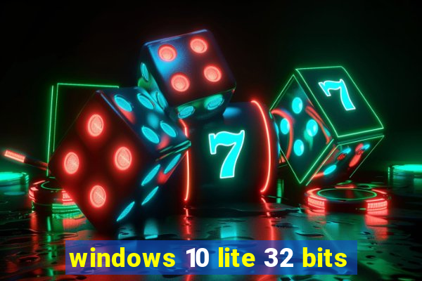 windows 10 lite 32 bits