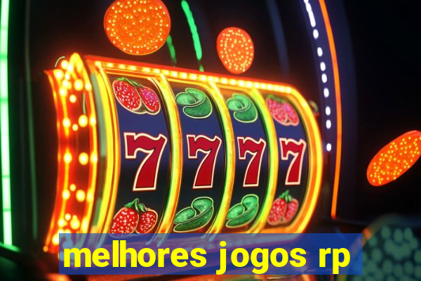 melhores jogos rp