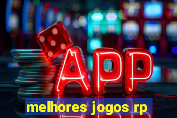 melhores jogos rp