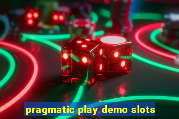 pragmatic play demo slots