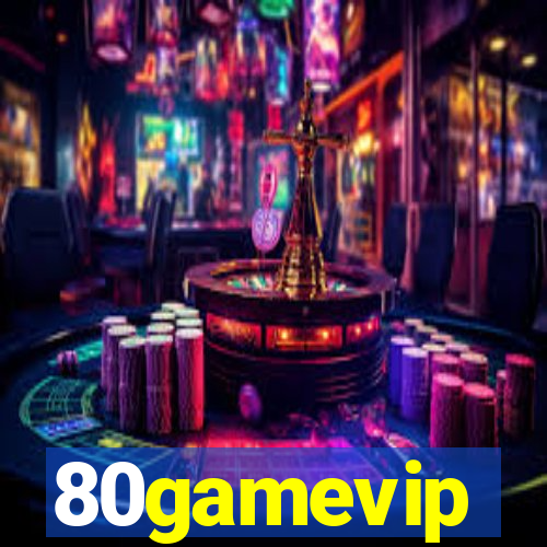 80gamevip