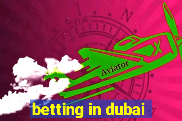 betting in dubai