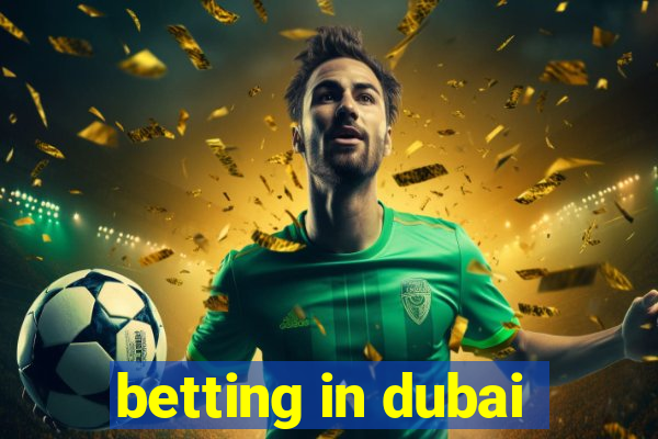 betting in dubai