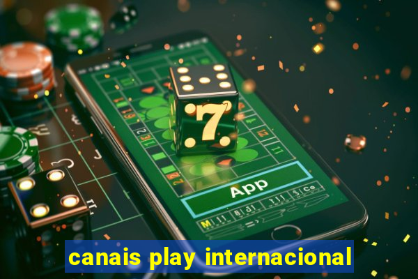 canais play internacional