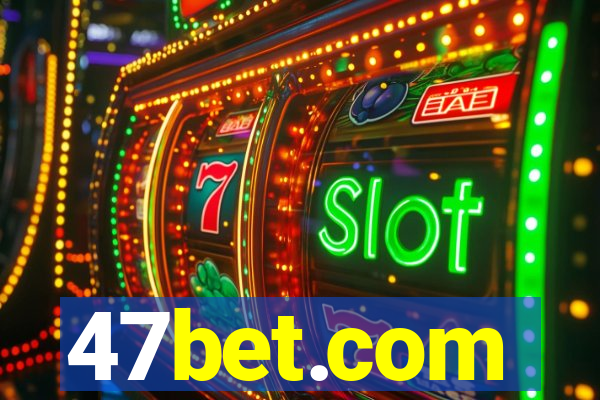 47bet.com