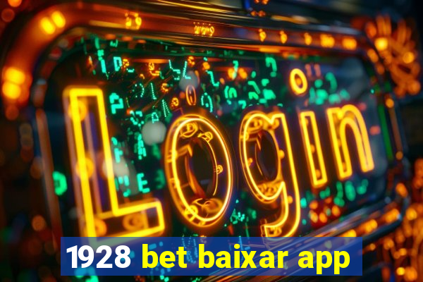 1928 bet baixar app