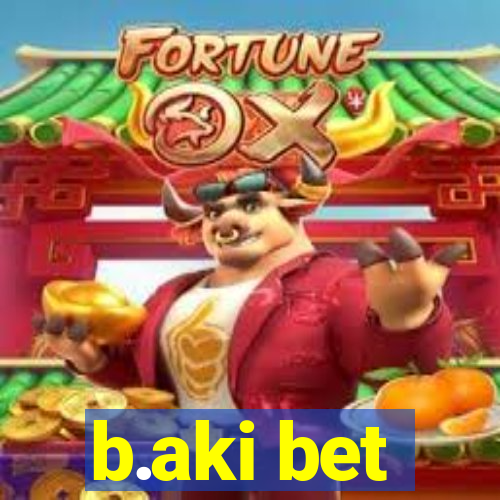 b.aki bet