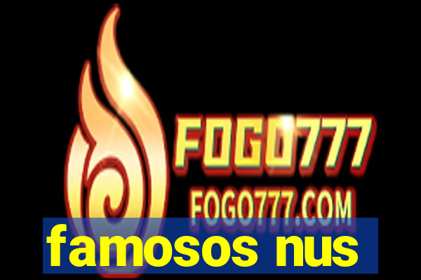 famosos nus