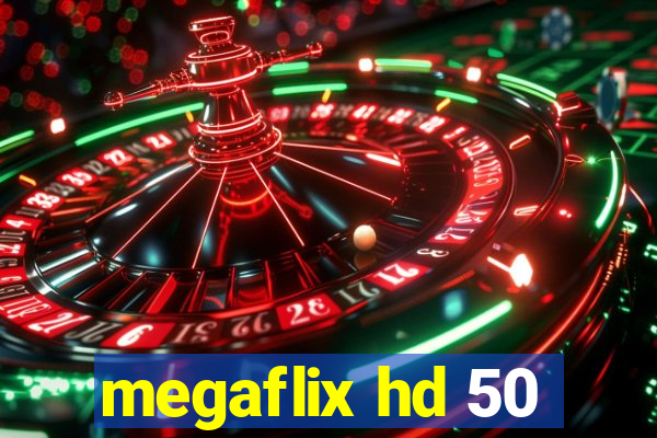 megaflix hd 50