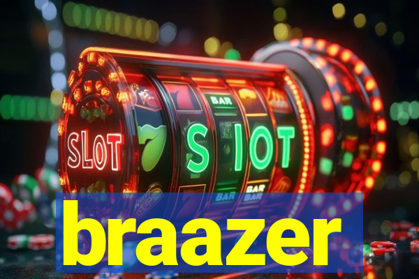 braazer