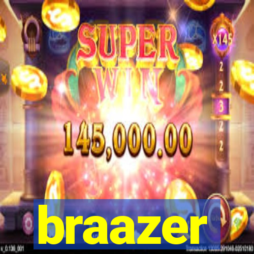 braazer